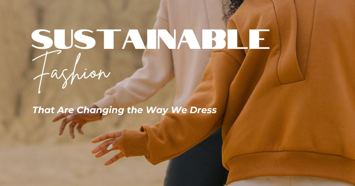 Top Sustainable Fashion Brands 2024   Sustainable Fashion Brands 